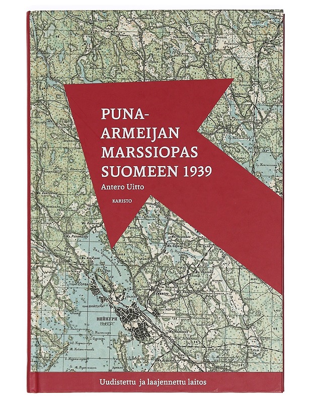 Puna-armeijan marssiopas Suomeen 1939 - Uitto, Antero - Historiakirjat - 10105398673 - 0