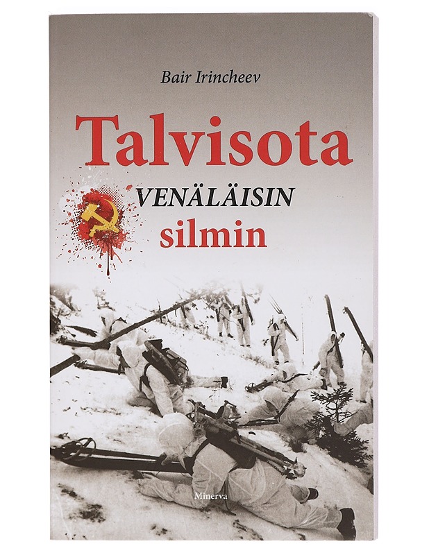 Talvisota venäläisin silmin - Bair Irincheev - Historiakirjat - 10105398718 - 0