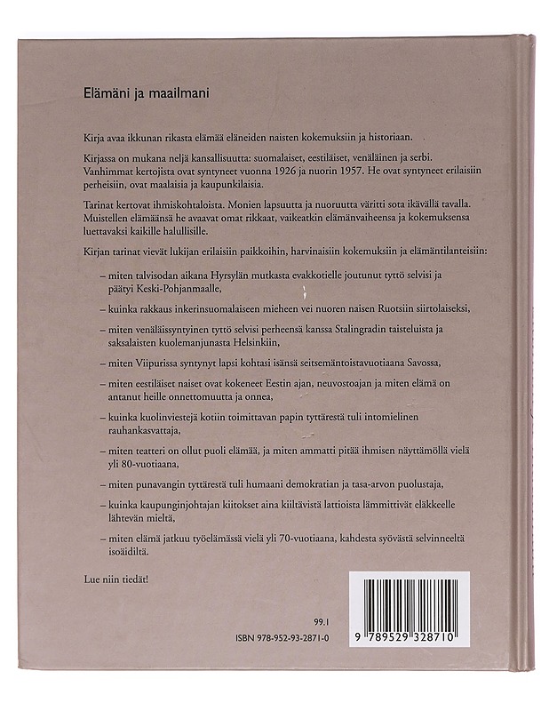 Elämäni ja maailmani : naisten elämäntarinoita 1930-luvulta tähän päivään - Väntänen, Terttu - Elämäkerrat ja muistelmat - 10105398729 - 1