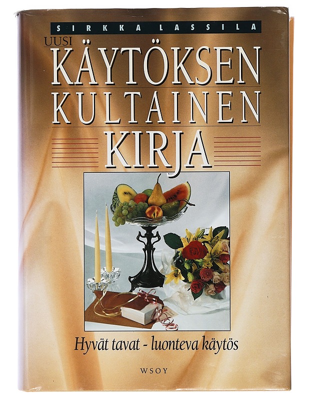 Uusi käytöksen kultainen kirja - Lassila, Sirkka - Tietokirjat ja oppaat - 10105398742 - 0