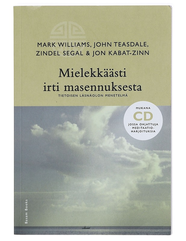 Mielekkäästi irti masennuksesta : tietoisen läsnäolon menetelmä - Williams, Mark - Tietokirjat ja oppaat - 10105398757 - 0