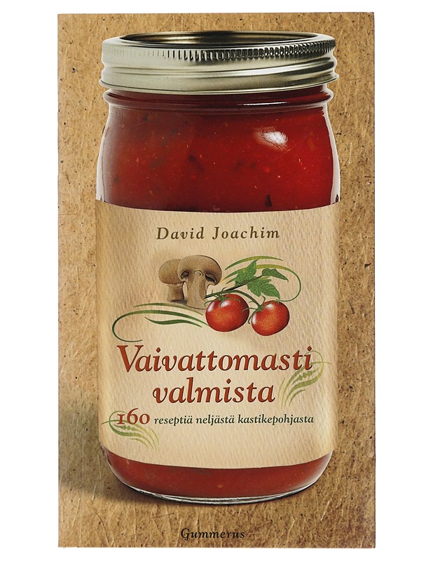 Pastakastike gourmet : 160 reseptiä neljästä kastikepohjasta - Joachim, David - Ruokakirjat - 10105398764 - 0