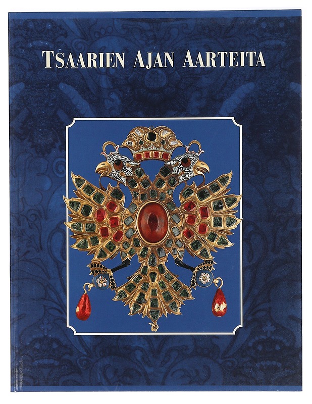 Tsaarien ajan aarteita - Karttunen, Ilkka - Historiakirjat - 10105398765 - 0