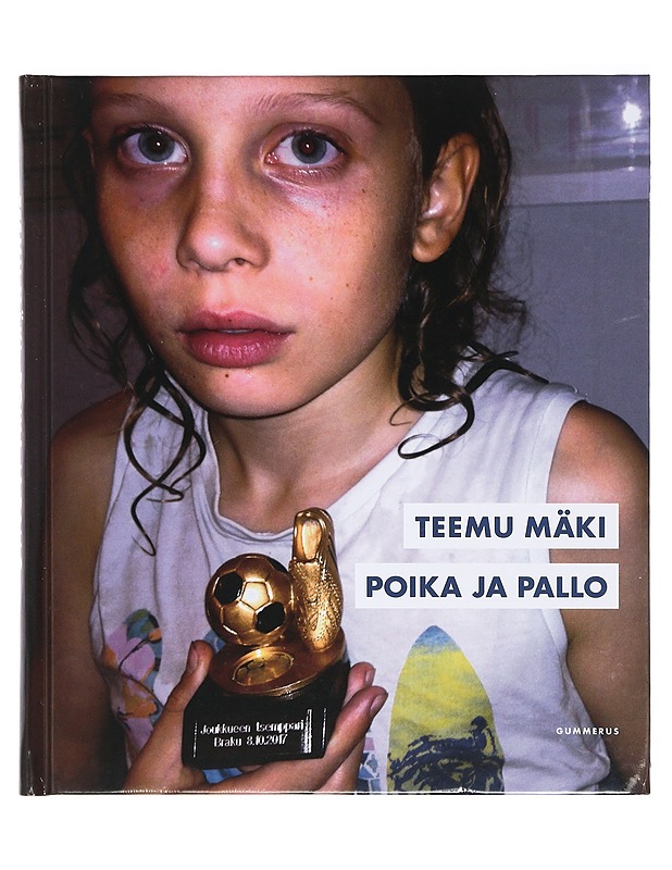 Poika ja pallo - Teemu Mäki - Romaanit ja novellit - 10105398771 - 0