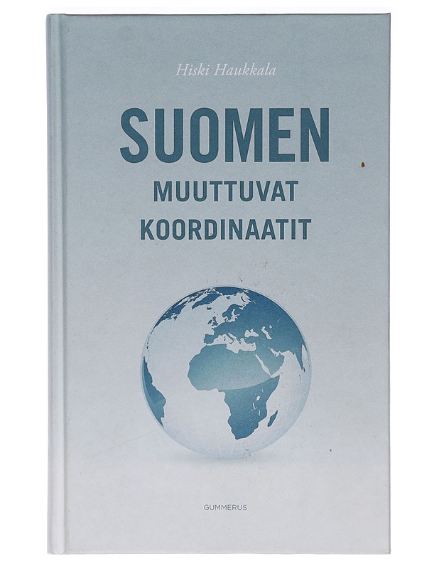Suomen muuttuvat koordinaatit - Hiski Haukkala - Historiakirjat - 10105398793 - 0