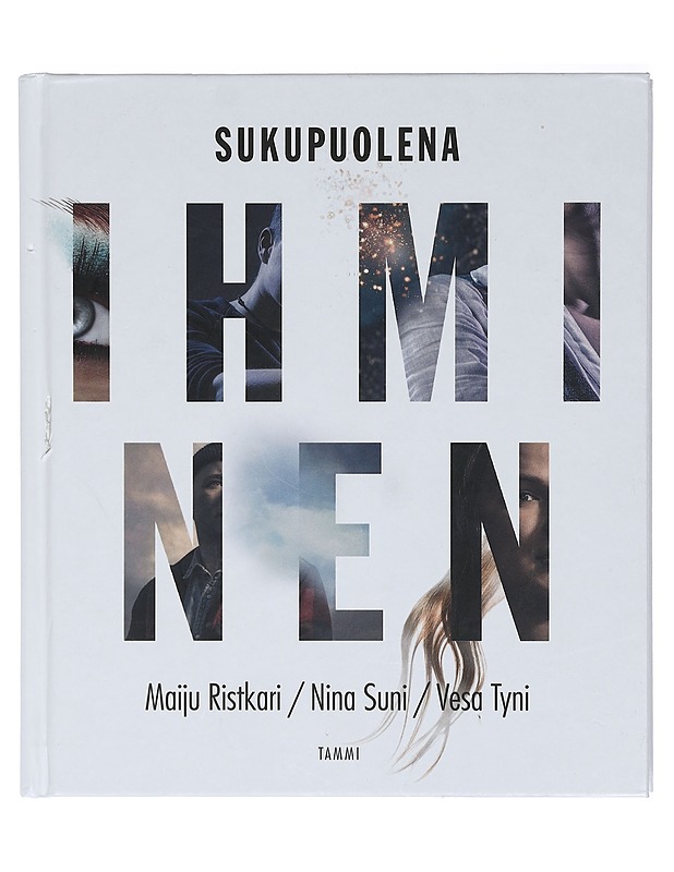 Sukupuolena ihminen : tietokirja transsukupuolisuudesta ja sukupuolen moninaisuudesta - Ristkari, Maiju - Elämäkerrat ja muistelmat - 10105398970 - 0