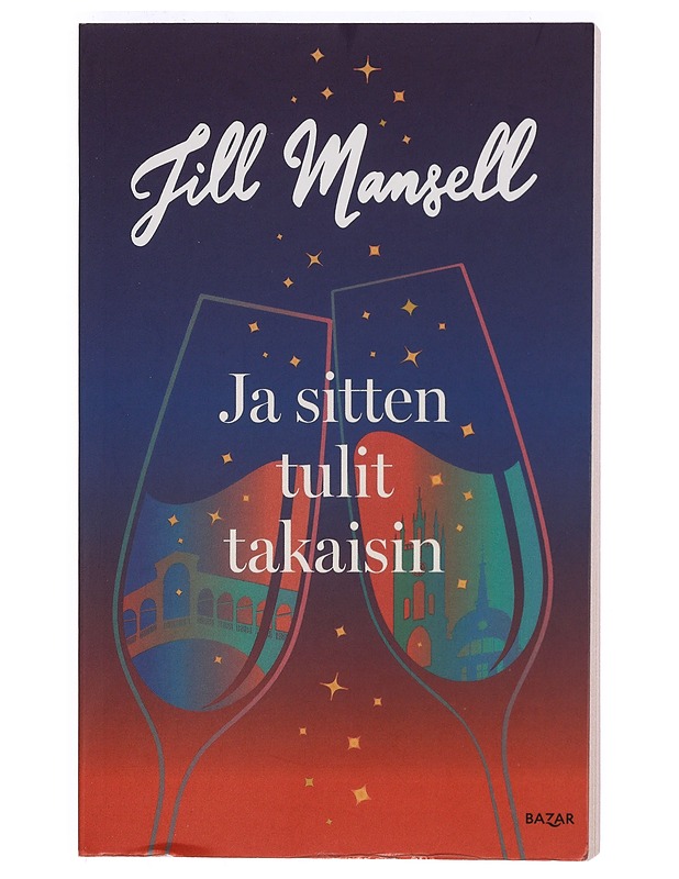 Ja sitten tulit takaisin - Mansell, Jill - Romaanit ja novellit - 10105398983 - 0