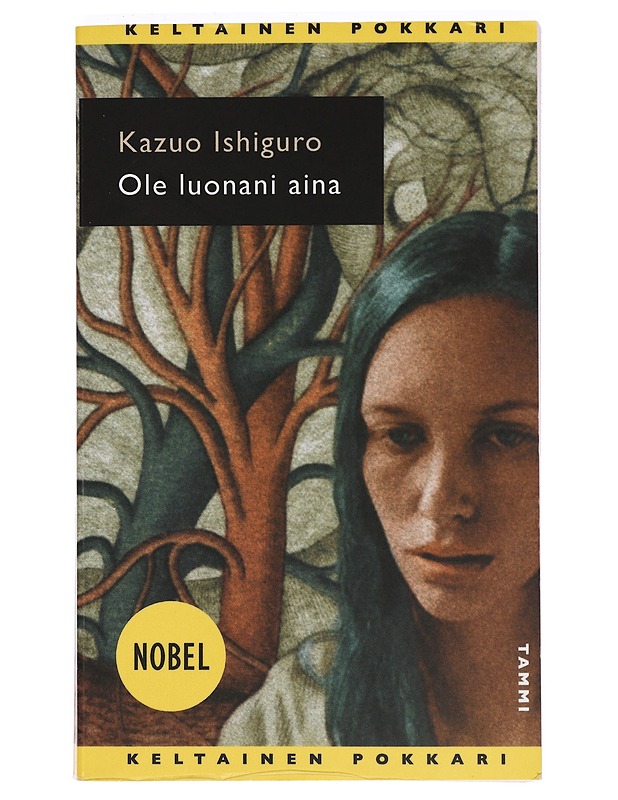 Ole luonani aina - Ishiguro, Kazuo - Fantasia- ja scifi - 10105398991 - 0