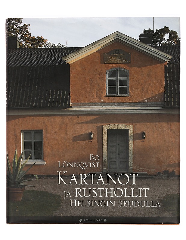 Kartanot ja rusthollit Helsingin seudulla - Lönnqvist, Bo - Historiakirjat - 10105398996 - 0