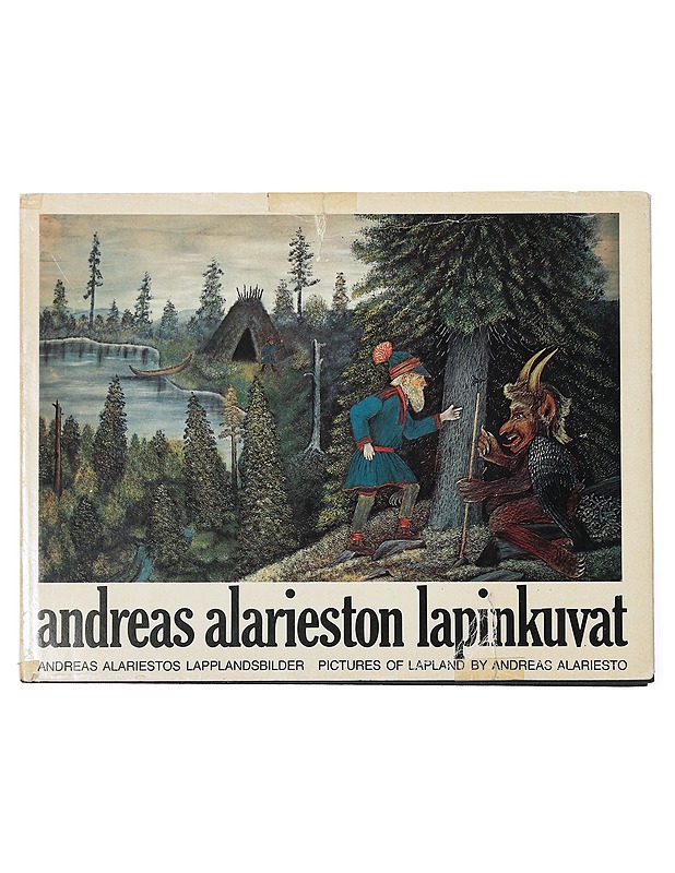 Andreas Alarieston lapinkuvat = Andreas Alariestos lapplandsbilder = Pictures of Lapland by Andreas Alariesto - Taide- ja kulttuurikirjat - 10105398998 - 0