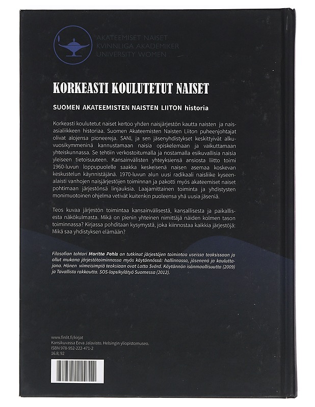 Korkeasti koulutetut naiset : Suomen Akateemisten Naisten Liiton historia - Maritta Pohls - Historiakirjat - 10105399017 - 1