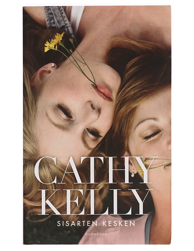 Sisarten kesken - Kelly, Cathy - Romaanit ja novellit - 10105399091 - 0