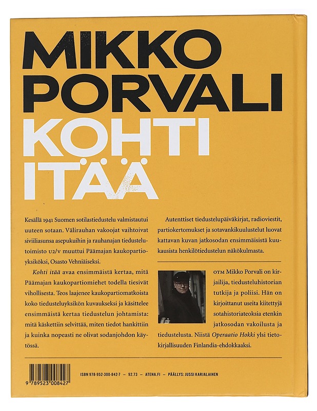 Kohti itää : Päämajan kaukopartio-osasto Vehniäinen 1941 - Mikko Porvali - Historiakirjat - 10105399096 - 1