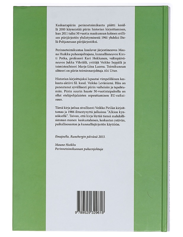 Etelä-Pohjanmaan keskustapiiri 1961-2011 - Veikko Leväniemi - Tietokirjat ja oppaat - 10105399102 - 1