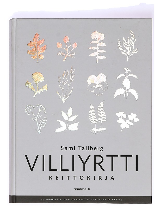 Villiyrttikeittokirja - Tallberg, Sami - Tietokirjat ja oppaat - 10105399153 - 0