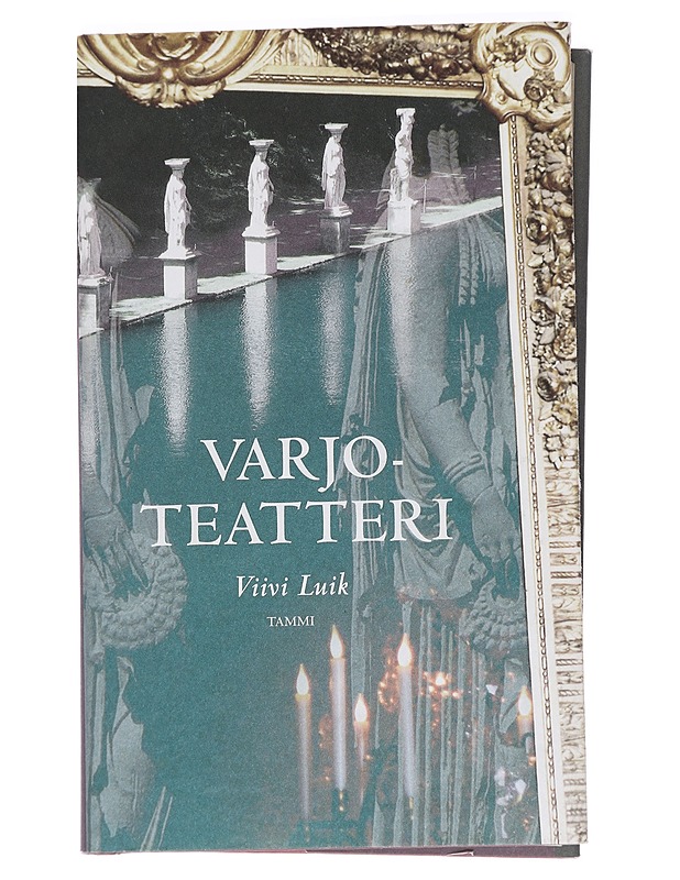 Varjoteatteri : romaani - Luik, Viivi - Elämäkerrat ja muistelmat - 10105399173 - 0