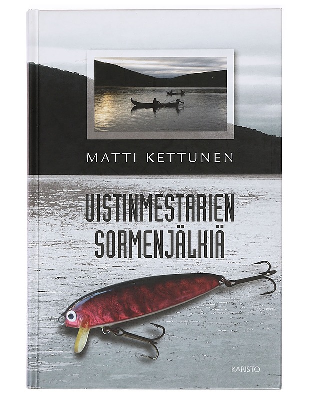 Uistinmestarien sormenjälkiä - Matti Kettunen - Elämäkerrat ja muistelmat - 10105399178 - 0