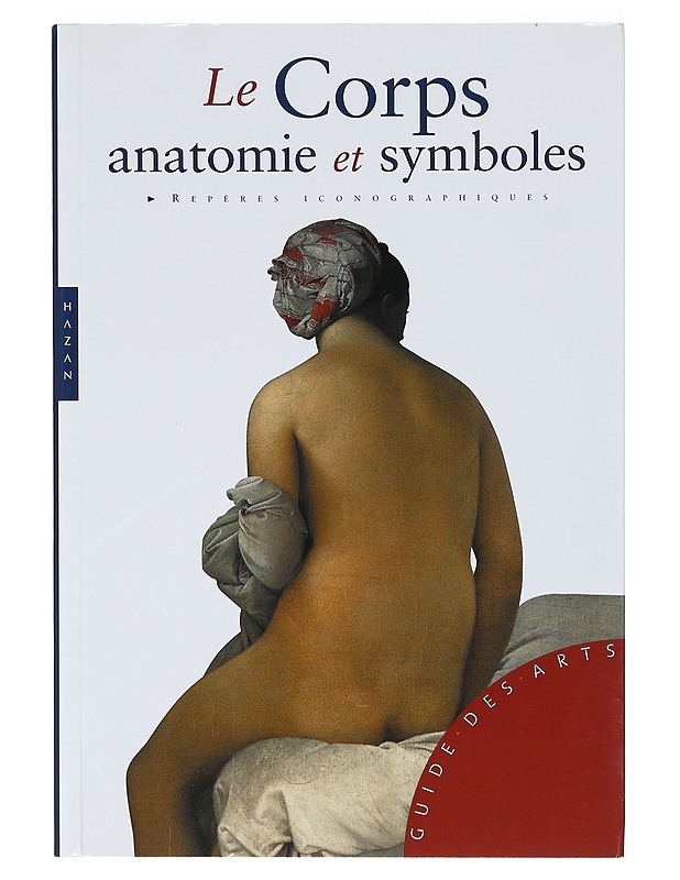 Le corps. Anatomie et symboles - Marco Bussagli - Taide- ja kulttuurikirjat - 10105399180 - 0