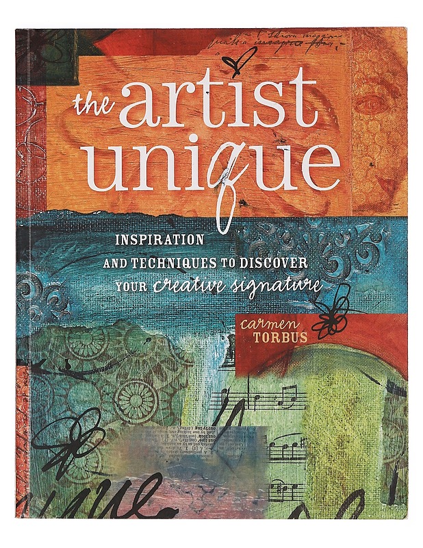The Artist unique : discovering your creative signature - Carmen Torbus - Käsityökirjat - 10105399205 - 0