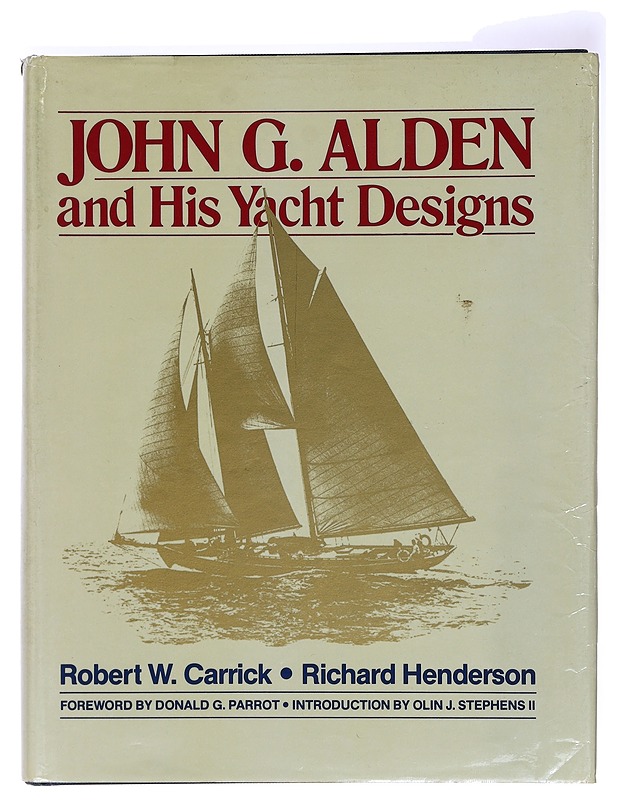 John G.Alden and His Yacht Designs - Robert W. Carrick - Harrastekirjat - 10105399227 - 0