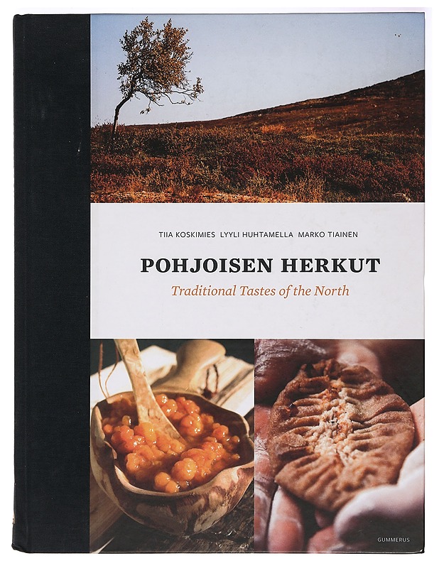 Pohjoisen herkut = Traditional tastes of the north - Huhtamella, Lyyli - Ruokakirjat - 10105399260 - 0