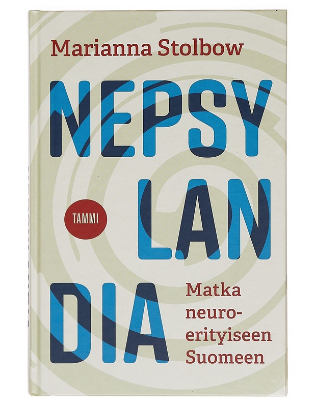 Nepsylandia : matka neuroerityiseen Suomeen - Marianna Stolbow - Tietokirjat ja oppaat - 10105399272 - 0