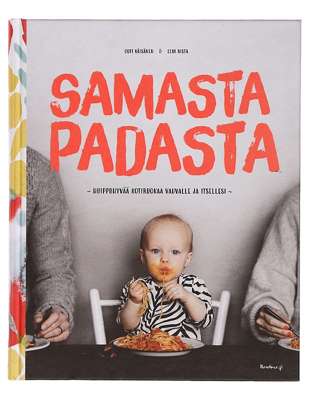 Samasta padasta : huippuhyvää kotiruokaa vauvalle ja itsellesi - Outi Väisänen & Elvi Rista - Tietokirjat ja oppaat - 10105399286 - 0