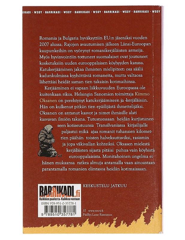 Kerjäläisten valtakunta : totuus kerjäävistä romaneista... ja muita valheita : pamfletti - Kimmo Oksanen - Romaanit ja novellit - 10105399333 - 1