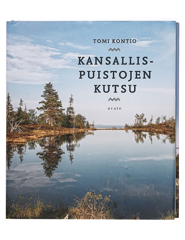 Kansallispuistojen kutsu - Tomi Kontio - Tietokirjat ja oppaat - 10105399369 - 0
