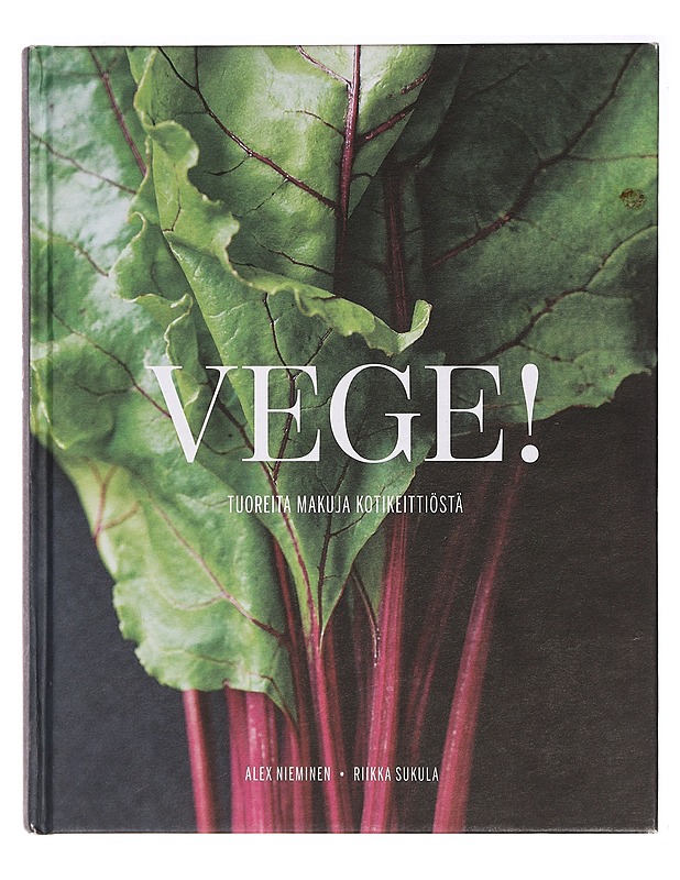 Vege! : tuoreita makuja kotikeittiöstä - Nieminen, Alex - Ruokakirjat - 10105399371 - 0