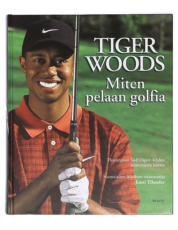 Miten pelaan golfia - Woods, Tiger - Harrastekirjat - 10105399415 - 0
