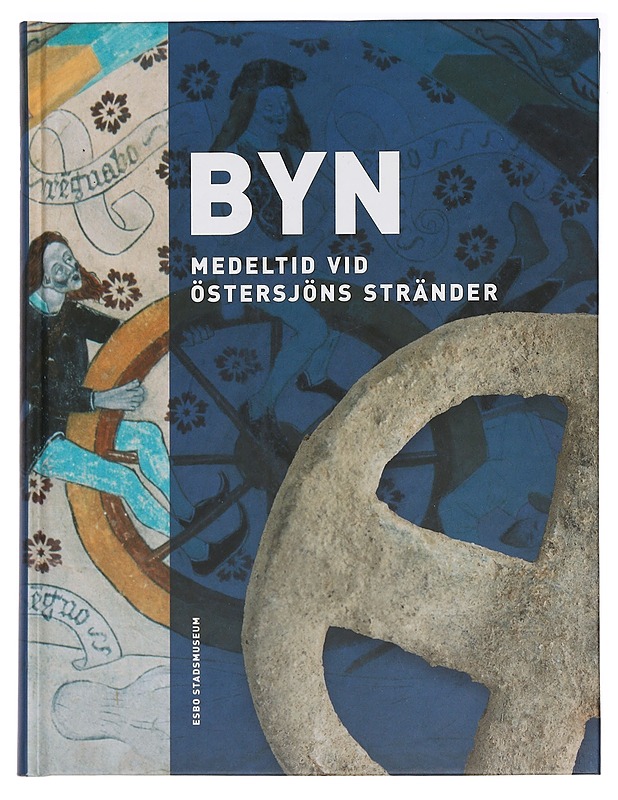 Byn : medeltid vid Östersjöns stränder - Björkman, Sten - Historiakirjat - 10105399445 - 0