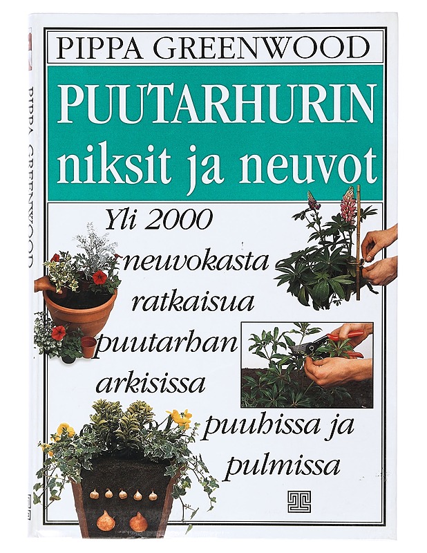Puutarhurin niksit ja neuvot - Greenwood, Pippa - Tietokirjat ja oppaat - 10105399447 - 0