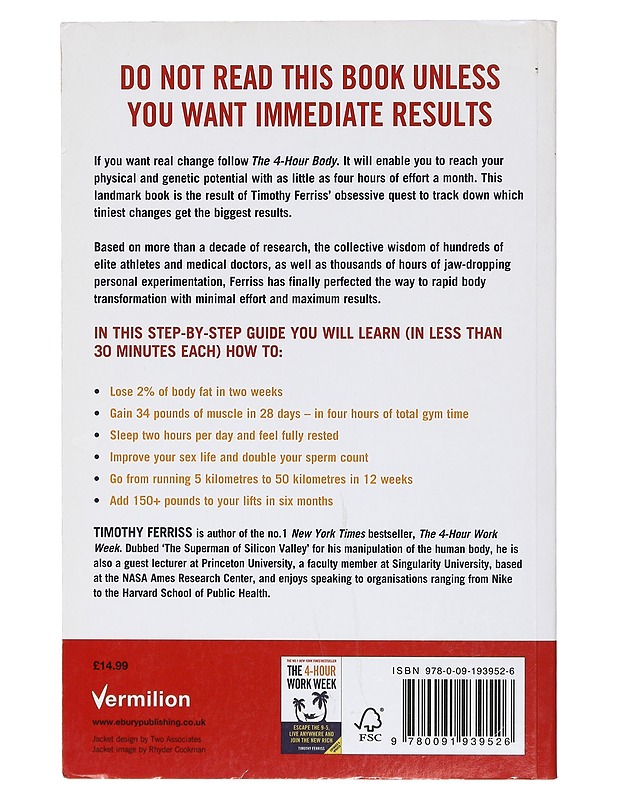 The 4-hour body : an uncommon guide to rapid fat-loss, incredible sex and becoming superhuman - Timothy Ferriss - Tietokirjat ja oppaat - 10105399450 - 1