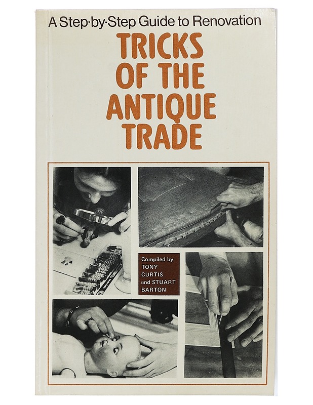 Tricks of the antique trade - Tony Curtis & Stuart Barton - Tietokirjat ja oppaat - 10105399460 - 0