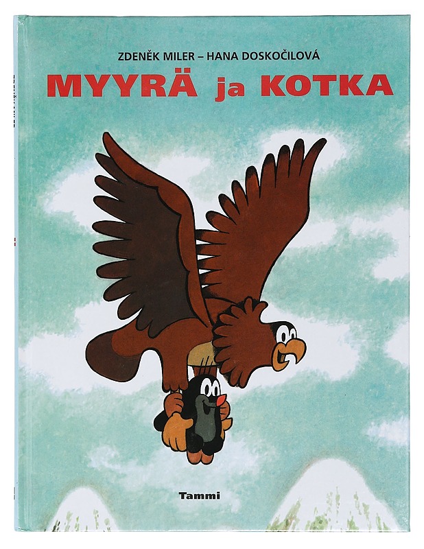 Myyrä ja kotka - Miler, Zden?k - Lastenkirjat - 10105399464 - 0