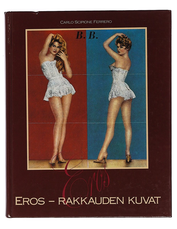 Eros - rakkauden kuvat - Ferrero, Carlo Scipione K-18 - Taide- ja kulttuurikirjat - 10105399469 - 0