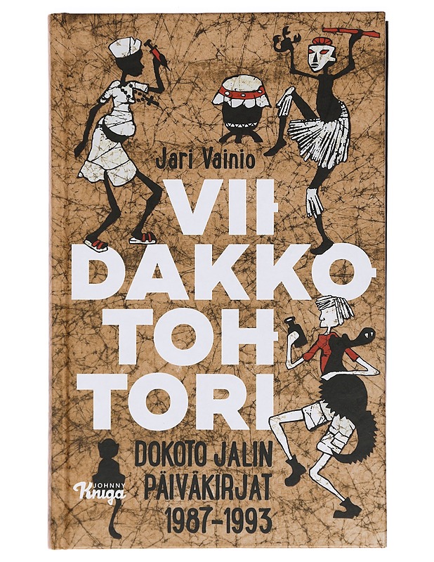 Viidakkotohtori : Dokoto Jalin päiväkirjat 1987-1993 - Jari Vainio - Elämäkerrat ja muistelmat - 10105399471 - 0