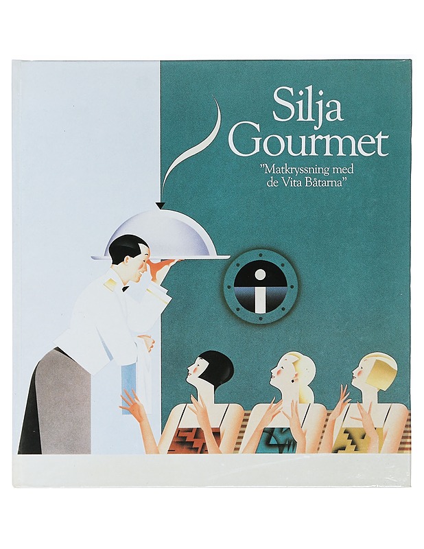 Silja gourmet : "matkryssning med de vita båtarna" - Tanttu, Anna-Maija - Ruokakirjat - 10105399477 - 0