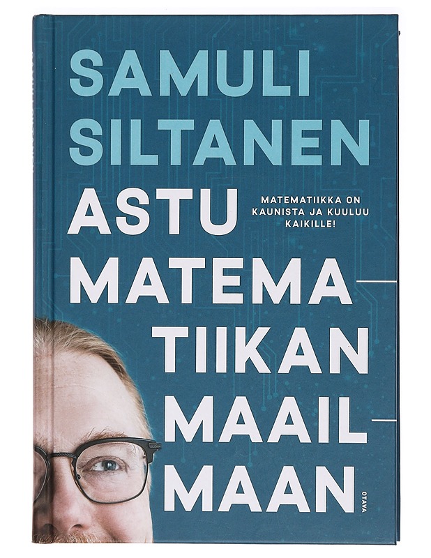 Astu matematiikan maailmaan - Samuli Siltanen - Tietokirjat ja oppaat - 10105399476 - 0