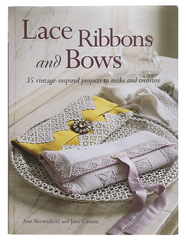 Lace Ribbons And Bows - Ann Brownfield and Jane Cassini - Kirja lahjaksi - 10105399498 - 0