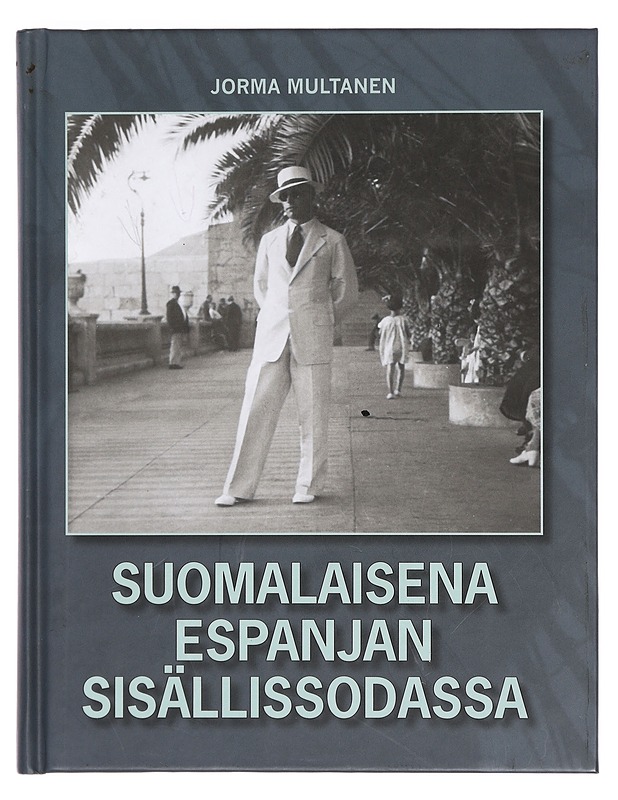 Suomalaisena Espanjan sisällissodassa - Multanen, Jorma - Elämäkerrat ja muistelmat - 10105399519 - 0