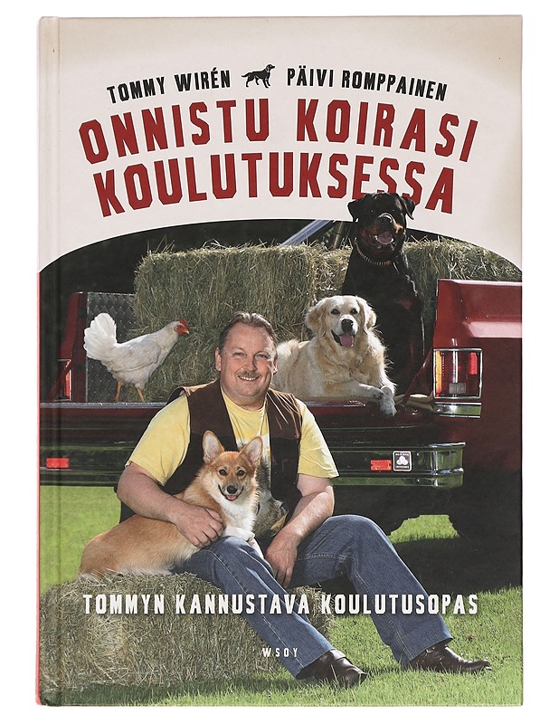 Onnistu koirasi koulutuksessa : Tommyn kannustava koulutusopas - Wirén, Tommy - Harrastekirjat - 10105399532 - 0