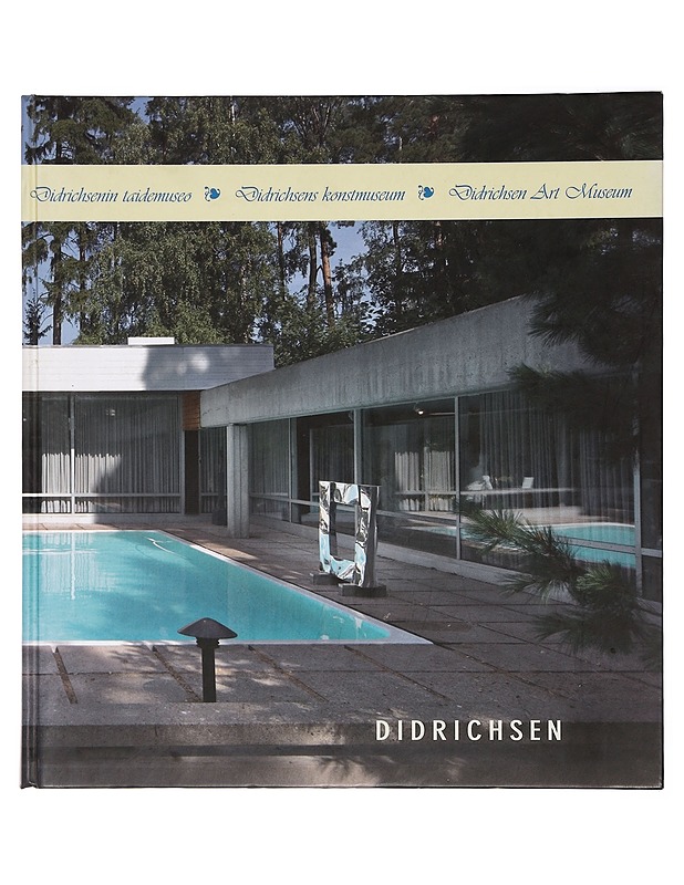 Didrichsenin taidemuseo = Didrichsens konstmuseum = Didrichsen art museum - Didrichsen, Maria - Tietokirjat ja oppaat - 10105399545 - 0