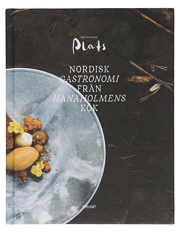 Restaurang Plats : nordisk gastronomi från Hanaholmens kök - Hemnell, Lukas - Ruokakirjat - 10105399578 - 0