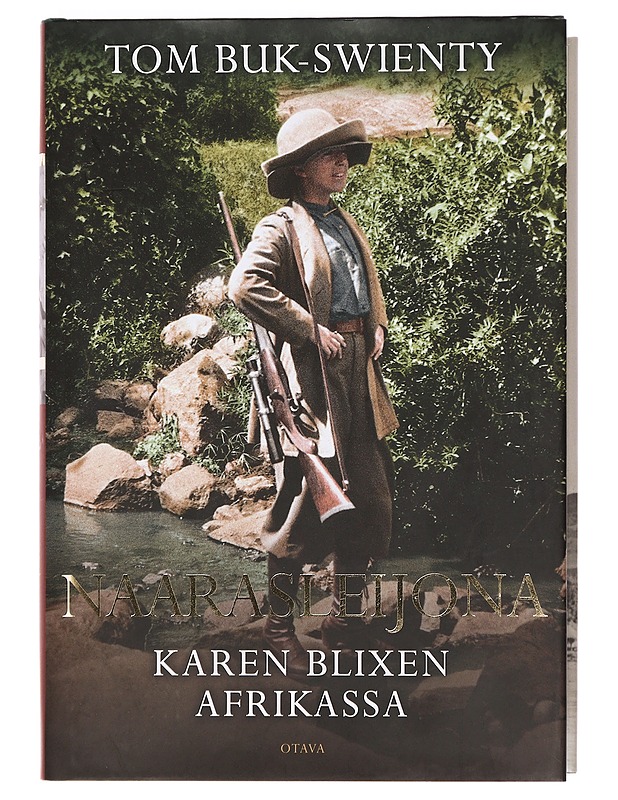 Naarasleijona : Karen Blixen Afrikassa - Buk-Swienty, Tom - Elämäkerrat ja muistelmat - 10105399613 - 0