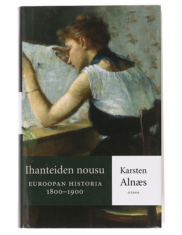 Euroopan historia. Ihanteiden nousu : 1800-1900 - Alnäs, Karsten - Tietokirjat - 10105399642 - 0