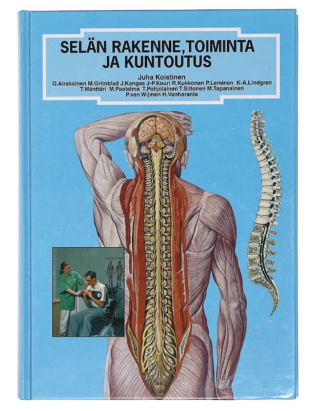 Selän rakenne, toiminta ja kuntoutus - Koistinen, J. - Tietokirjat ja oppaat - 10105399674 - 0