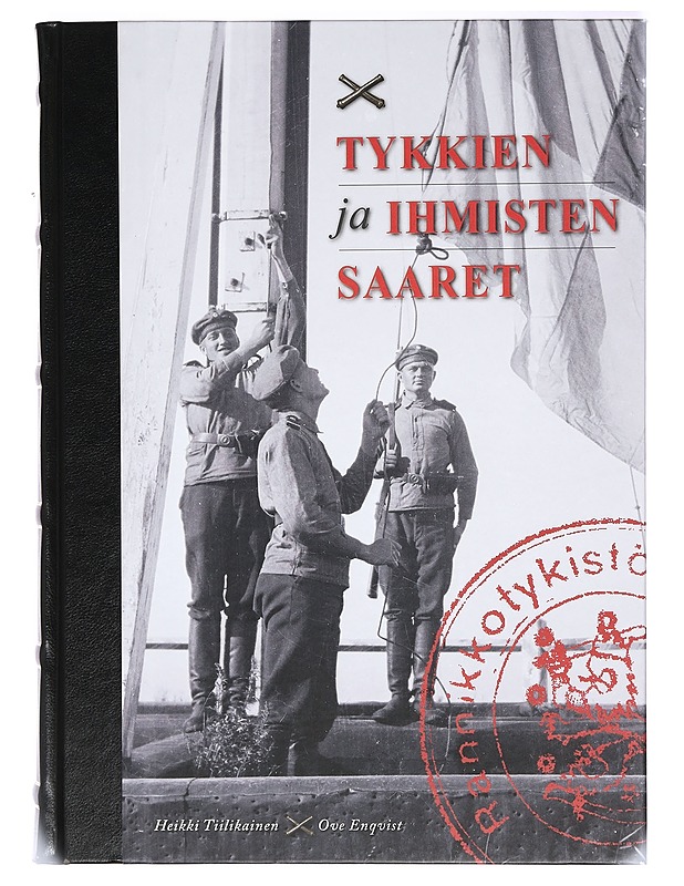 Tykkien ja ihmisten saaret - Tiilikainen, Heikki - Historiakirjat - 10105399679 - 0