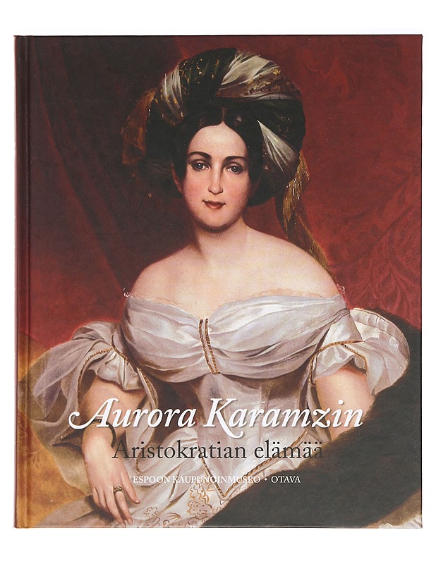 Aurora Karamzin  - Aristokratian elämää  - Elämäkerrat ja muistelmat - 10105399709 - 0